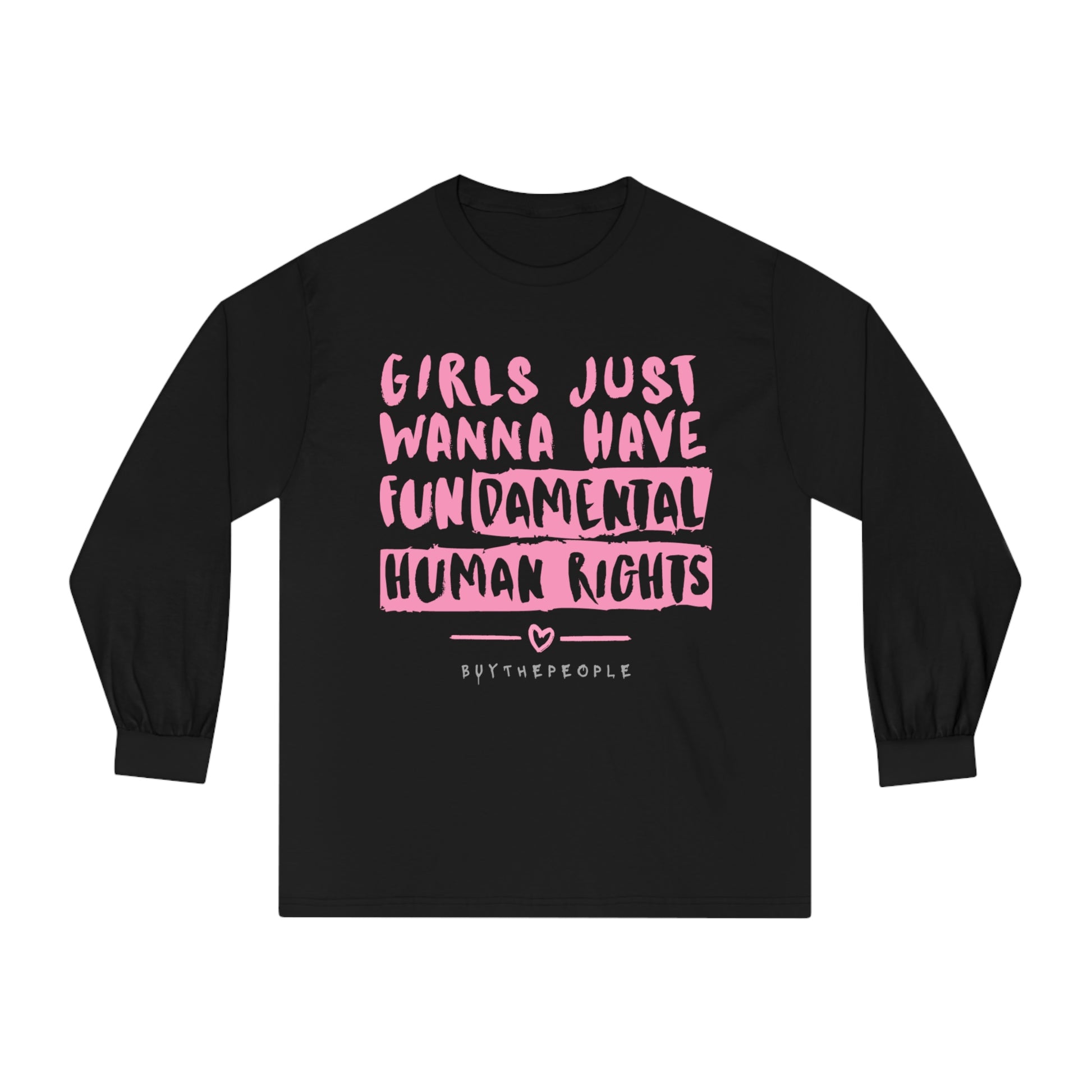 GIRLS JUST WANNA HAVE FUNdamental Rights! Classic Long Sleeve T-Shirt
