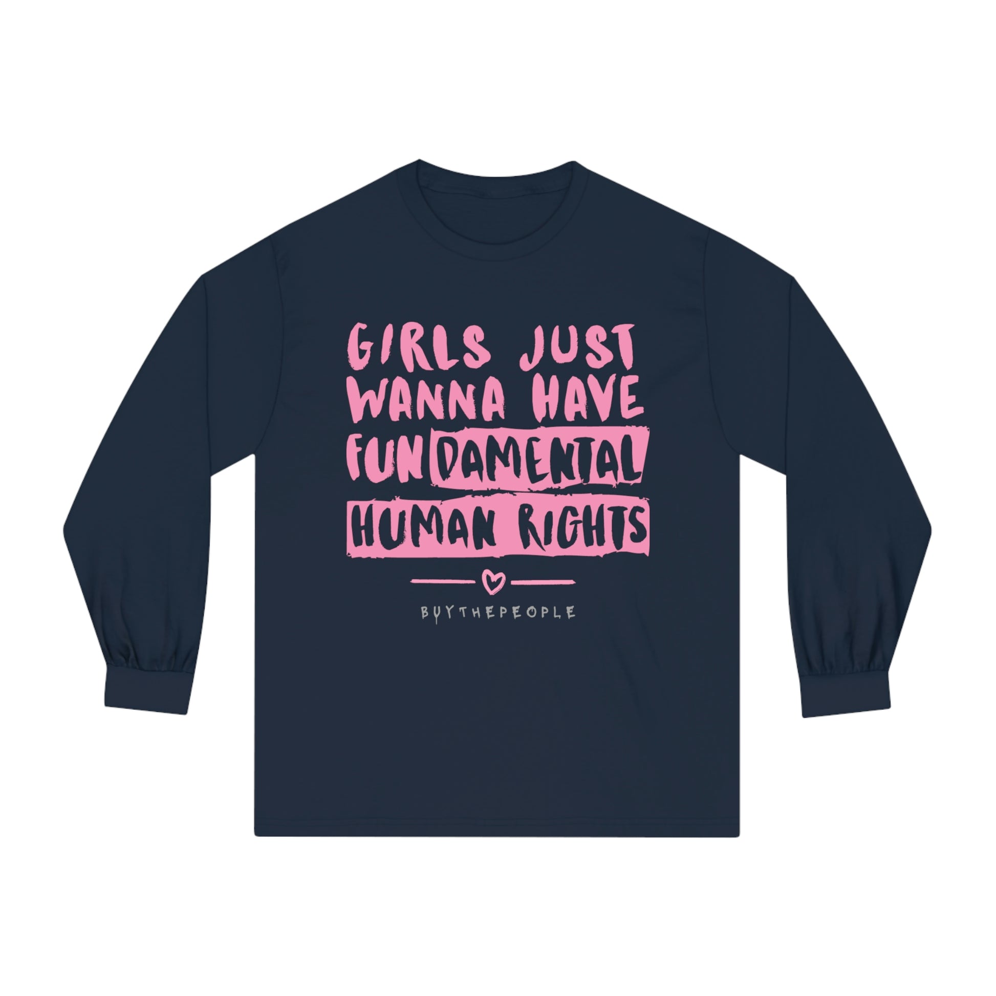 GIRLS JUST WANNA HAVE FUNdamental Rights! Classic Long Sleeve T-Shirt