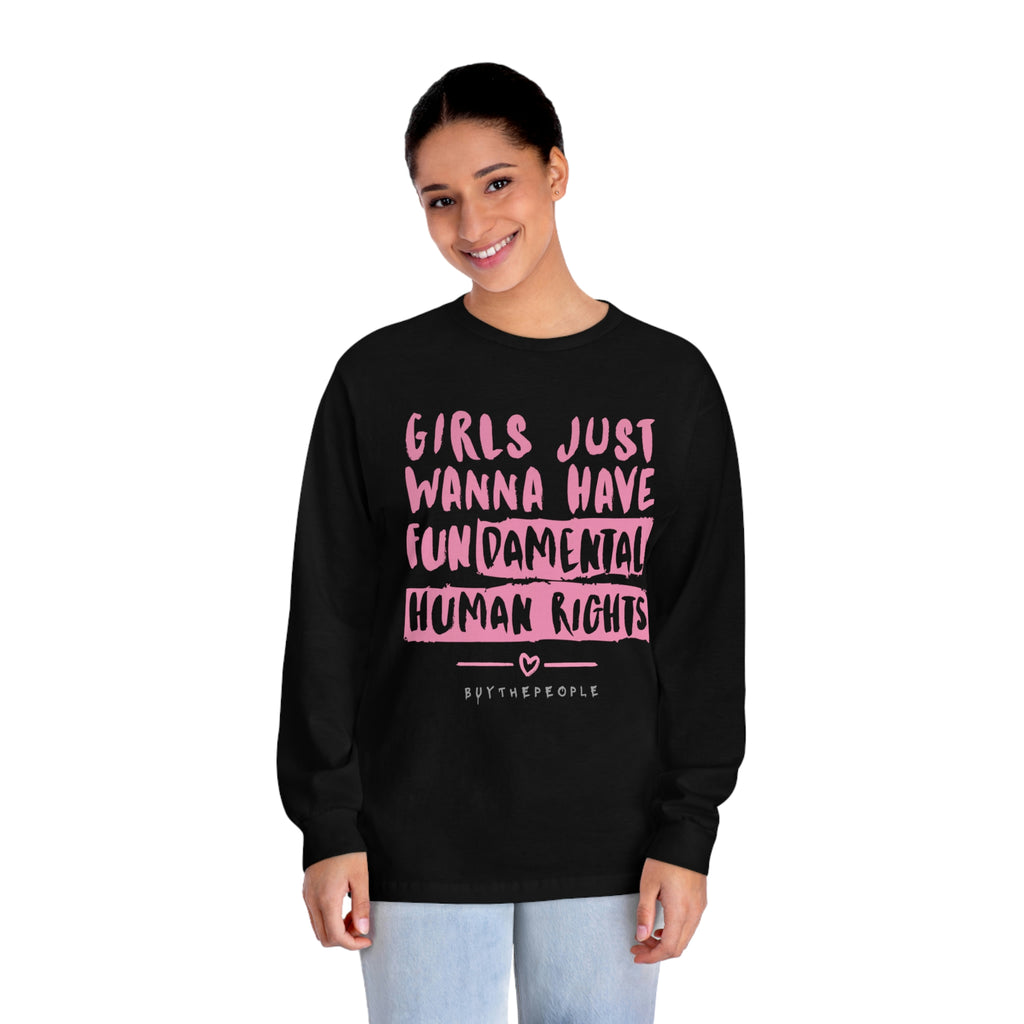 GIRLS JUST WANNA HAVE FUNdamental Rights! Classic Long Sleeve T-Shirt