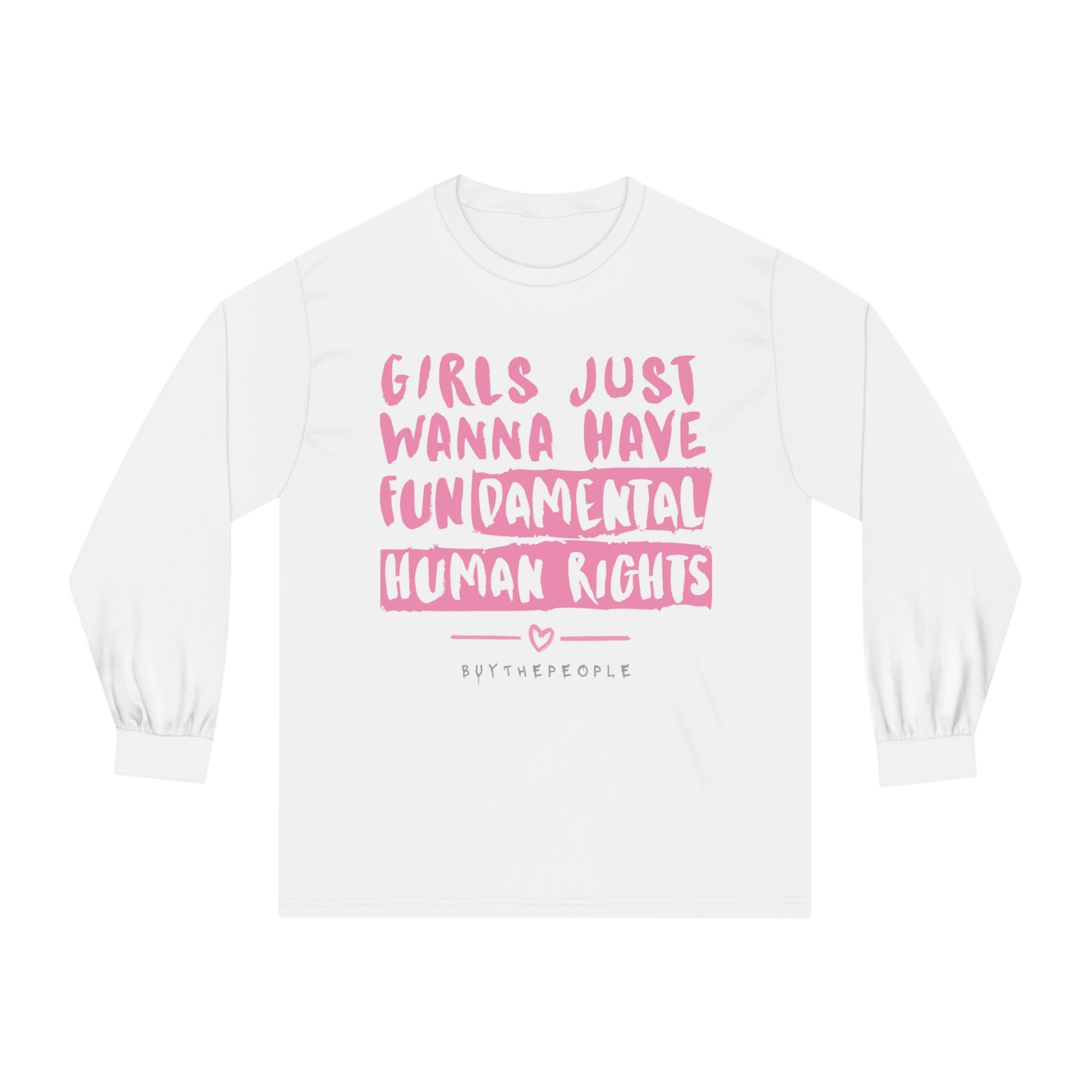 GIRLS JUST WANNA HAVE FUNdamental Rights! Classic Long Sleeve T-Shirt
