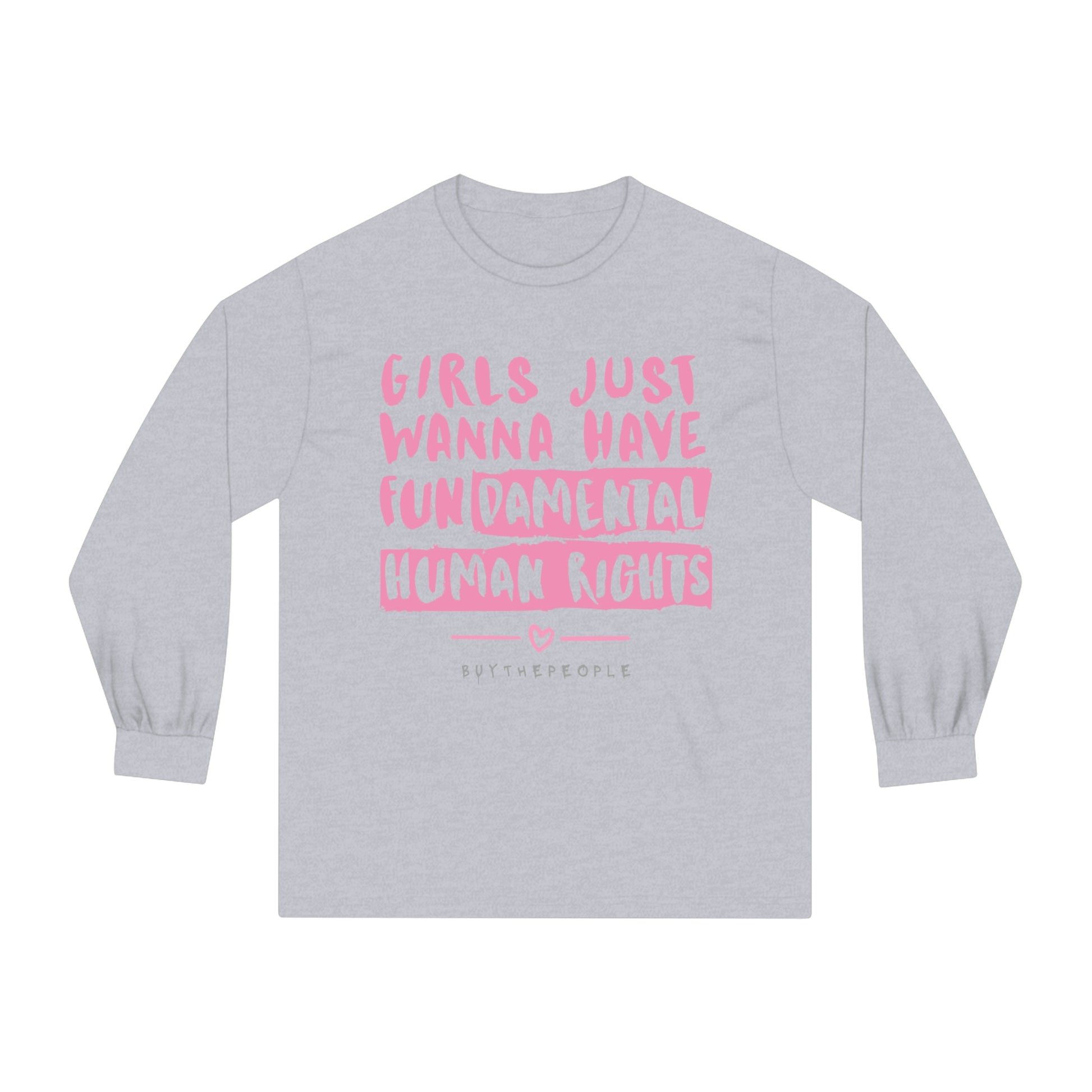 GIRLS JUST WANNA HAVE FUNdamental Rights! Classic Long Sleeve T-Shirt
